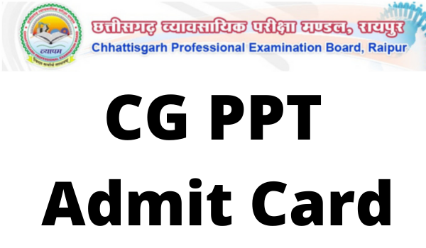 CG PPT Admit Card 2022 Hall Ticket, Call Letter Download