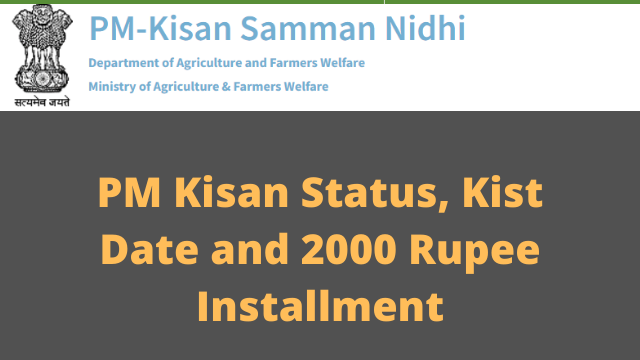 PM Kisan Status, Kist Date and 2000 Rupee Installment