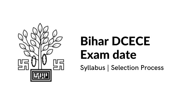 Bihar DCECE Exam date 2022