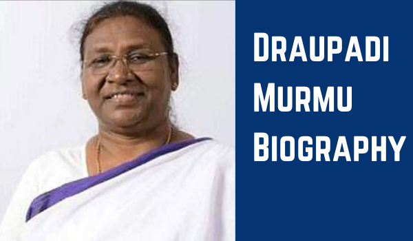 Draupadi Murmu Biography