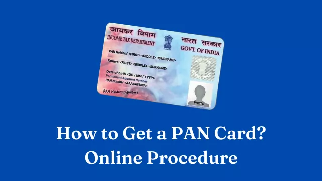 How to Get a PAN Card?