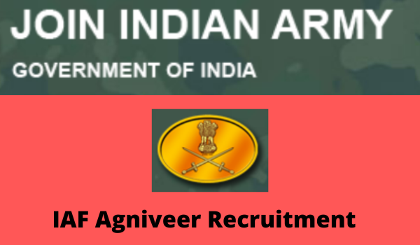 IAF Agniveer Recruitment 2022 Notification, Apply On-line, Final date