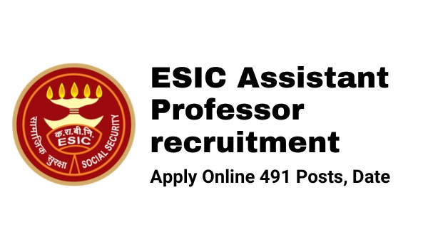 ESIC Assistant Professor recruitment 2022