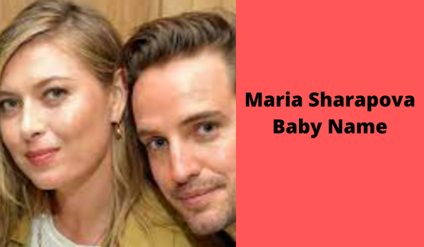 Maria Sharapova Baby Name