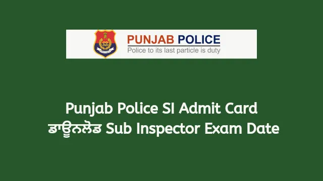 Punjab Police SI Admit Card