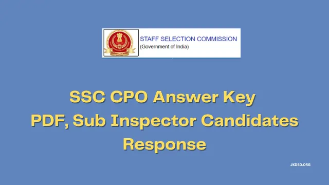 SSC CPO 2022 Answer Key PDF, Sub Inspector Candidates Response