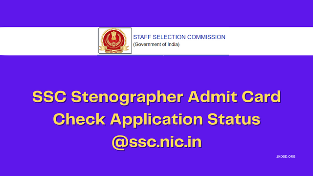 SSC Stenographer Admit Card 2022