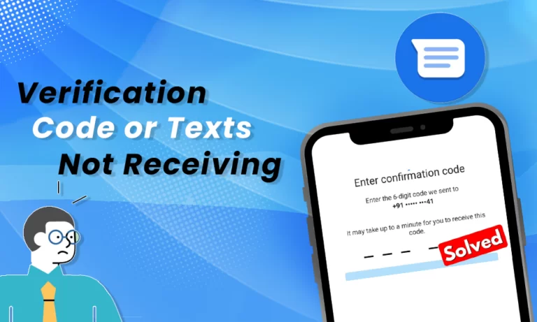 Not Getting Verification Code or Texts? Steps to Receive It Back