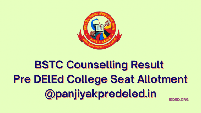 BSTC Counselling Result 2022 Pre DElEd College Seat Allotment @panjiyakpredeled.in