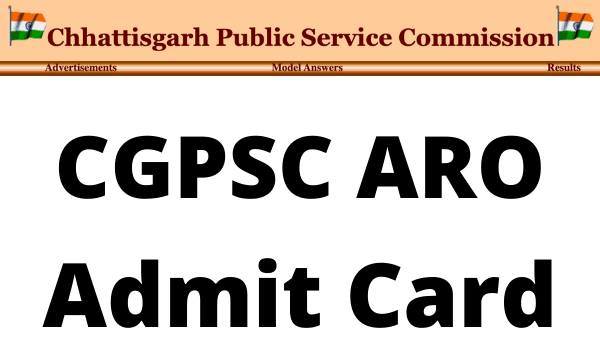 CGPSC ARO Admit Card
