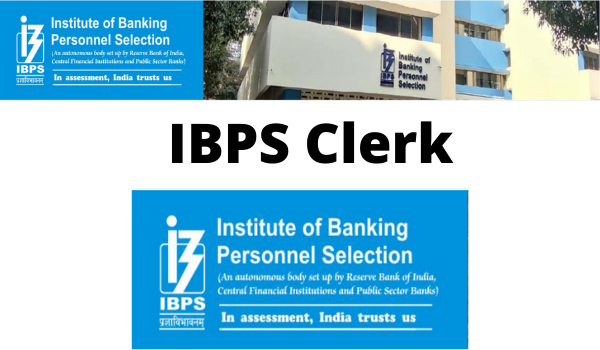 IBPS Clerk 2023 Registration, Application Form, Eligibility, Exam Date
