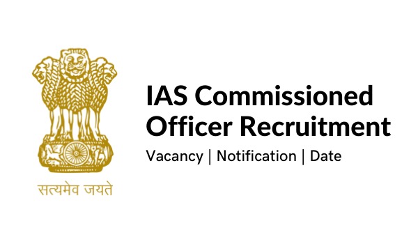 IAS Commissioned Officer Recruitment 2023