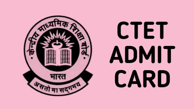 CTET Admit Card 2023 OUT @ctet.nic.in