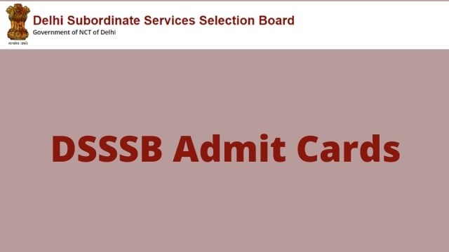 DSSSB Admit Card 2023, Download Using These Steps