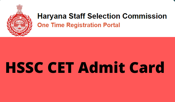 HSSC CET Admit card 2023 Exam date, Hall ticket download