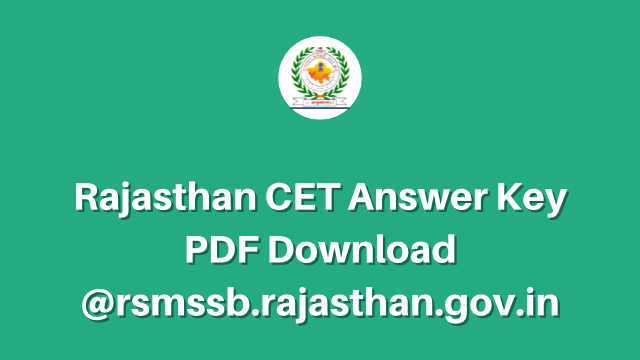 Rajasthan CET Answer Key 2023 PDF Download @rsmssb.rajasthan.gov.in
