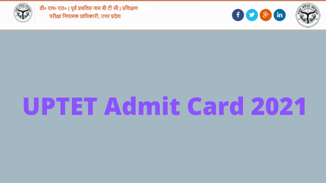 UPTET Admit Card Details and Important Dates 2022