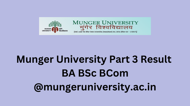 Munger University Part 3 Result 2023 BA BSc BCom @mungeruniversity.ac.in
