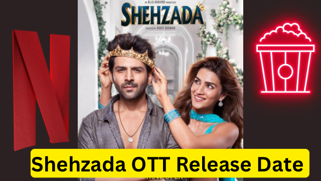Shehzada OTT Release Date, Digital Rights, When & Where To Watch?