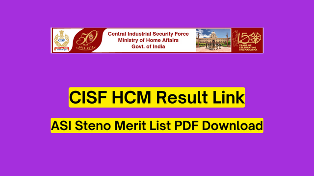 CISF HCM Result 2023 Link, ASI Steno Merit List PDF Download