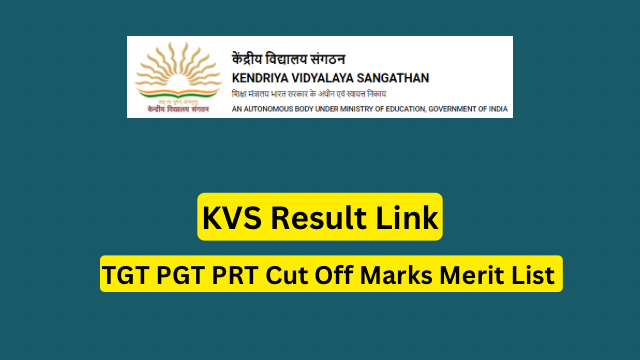 KVS Result 2023 Link, PRT TGT PGT Merit List, Cut Off Marks