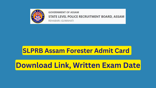 SLPRB Assam Forester Admit Card
