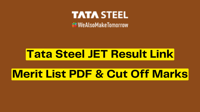Tata Steel JET Result 2023 Link, Merit List PDF & Cut Off Marks