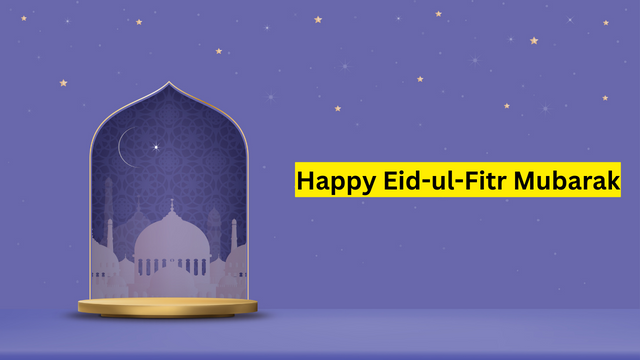 Happy Eid-ul-Fitr Mubarak