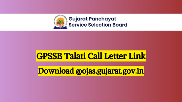 GPSSB Talati Call Letter 2023 Link, Download @ojas.gujarat.gov.in