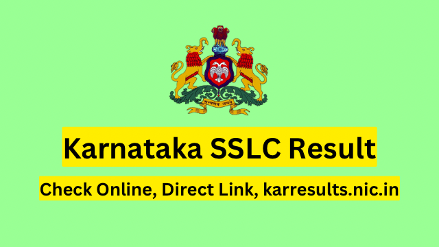 Karnataka SSLC Result 2023, Check Online, Direct Link, karresults.nic.in