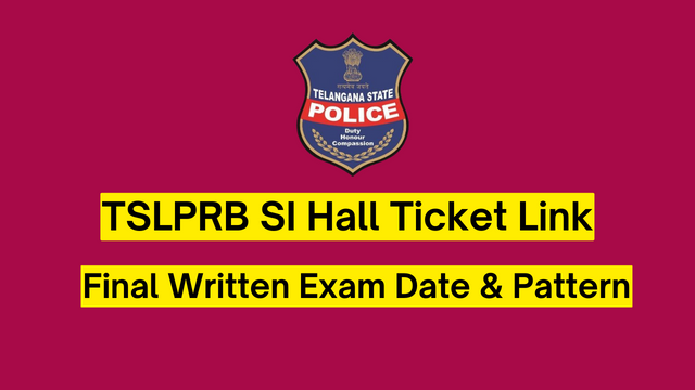 TSLPRB SI Hall Ticket 2023 Link, Final Written Exam Date & Pattern