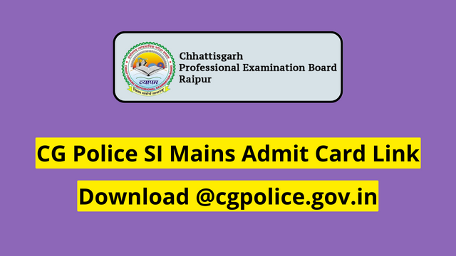 CG Police SI Mains Admit Card