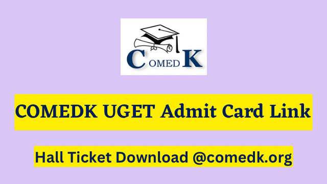 COMEDK UGET Admit Card 2023