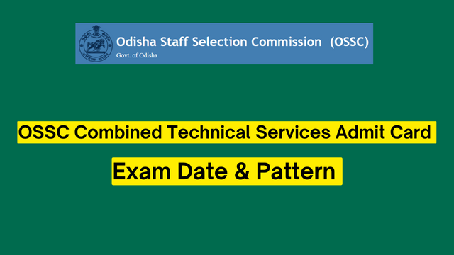 OSSC Combined Technical Services Admit Card 2023 Exam Date & Pattern