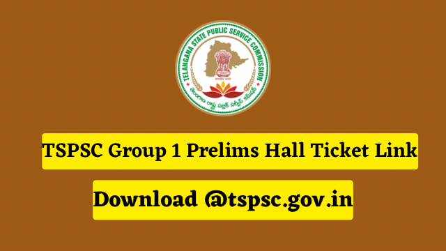 TSPSC Group 1 Prelims Hall Ticket 2023 