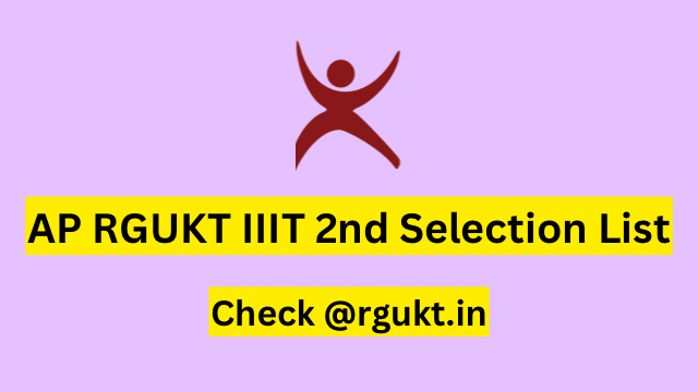 AP RGUKT IIIT 2nd Selection List 2023 