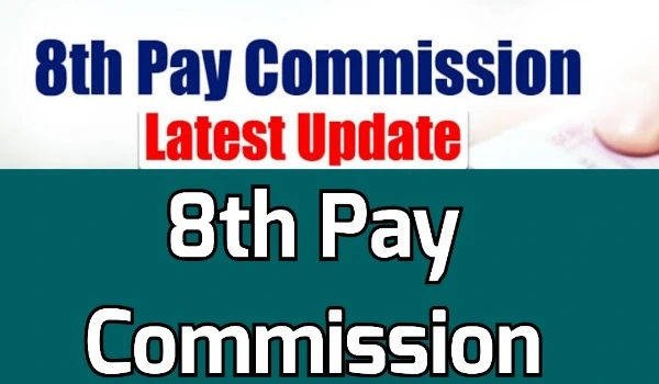 8th Pay Commission, Expected Salary Increase, Latest News