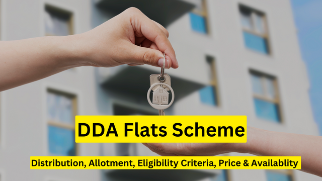 DDA Flats Scheme, Distribution, Allotment, Eligibility Criteria, Price & Availablity 