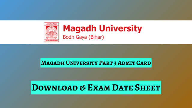 Magadh University Part 3 Admit Card 2020-23 Download & Exam Date Sheet
