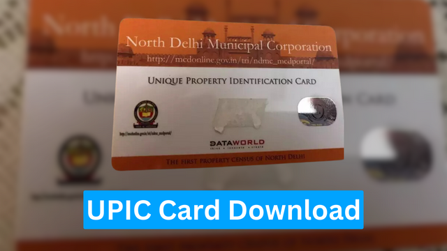 UPIC Card Download – Registration Process, Required Documents, Eligible Reasons!