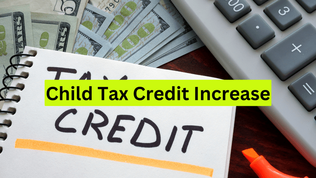 Child Tax Credit Increase 2024 – Amount, Eligibility and How to claim? 