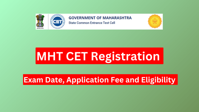 MHT CET 2024 Registration, Exam Date, Application Fee and Eligibility 