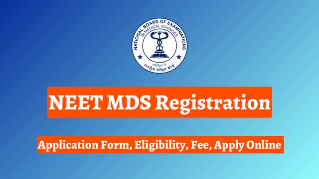 NEET MDS 2024 Registration, Application Form, Eligibility, Fee, Apply Online 