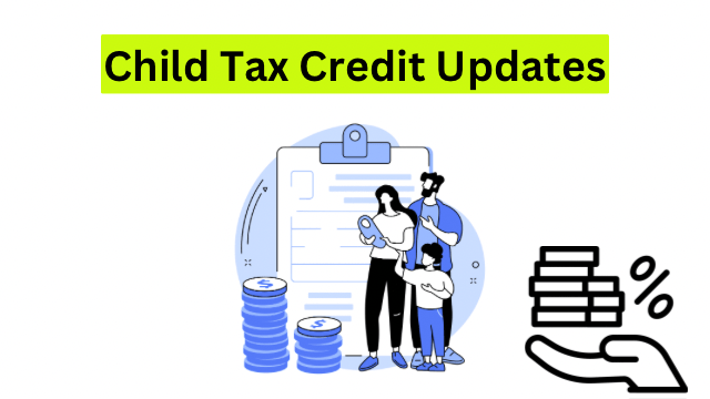 Child Tax Credit Updates 2024 – Amount, Eligibility, How to claim?