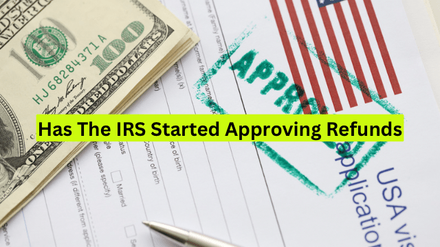 Has The IRS Started Approving Refunds 2024? Tax Return Chart!