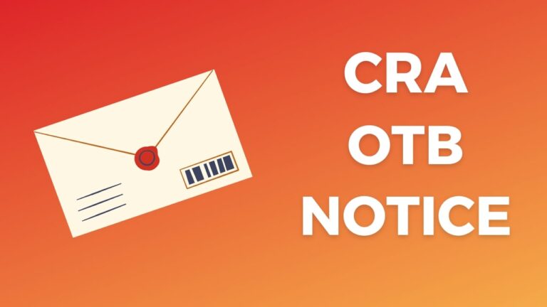 CRA OTB Notice, Here is when and why you receive one in Canada