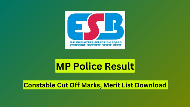 MP Police Result 2024, Constable Cut Off Marks, Merit List Download 