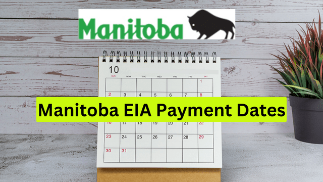 Manitoba EIA Payment Dates 2024 – Eligibility, Application and Amount!