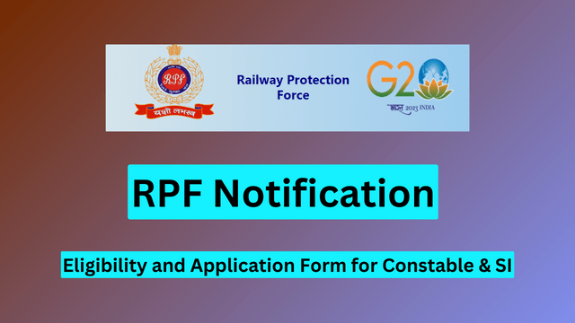RPF Notification 2024, Eligibility and Application Form for Constable & SI
