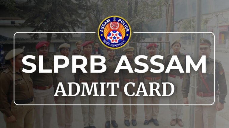 SLPRB Assam Police Admit Card 2024 AP Constable PET PST Schedule to be Announced